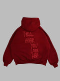 Tell Her You Love Her Hoodie Red