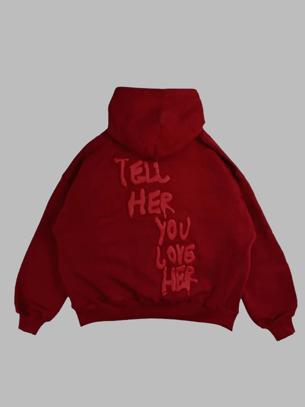 Tell Her You Love Her Hoodie Red