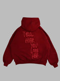 Tell Her You Love Her Hoodie Red