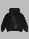 Tell Her You Love Her Hoodie Black