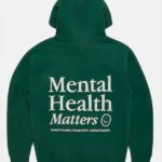 Mental Health Matters Hoodie Forest Green