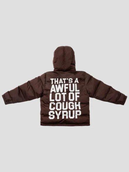 Thats A Awful Lot Of Cough Syrup Brown Puffer Jacket